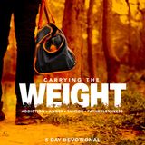 Carrying the Weight - Addiction, Anger, Suicide, & Fatherlessness