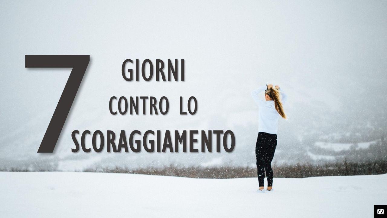 7 Giorni Contro Lo Scoraggiamento