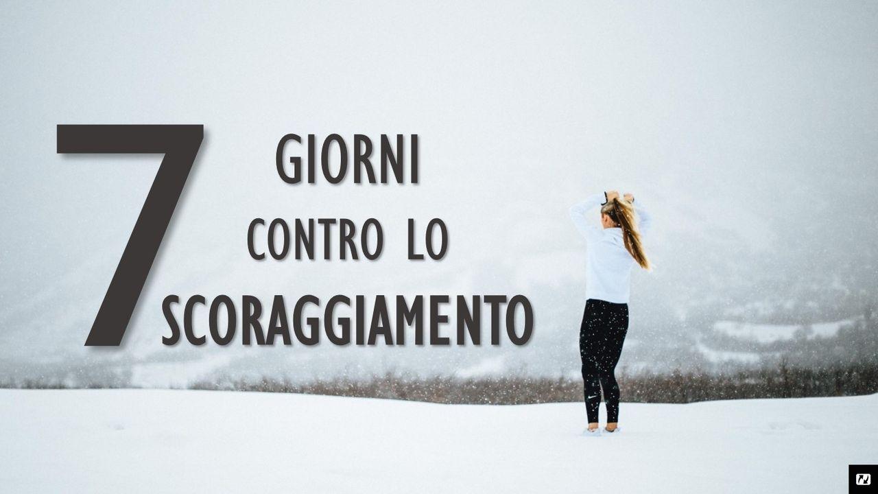 7 Giorni Contro Lo Scoraggiamento 