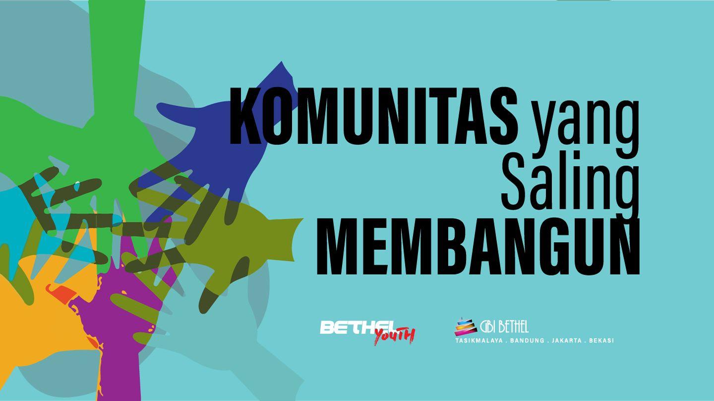 Komunitas Yang Saling Membangun Matius 18:15-20 Firman Allah Yang Hidup