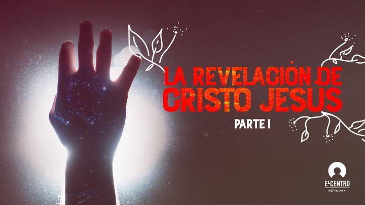 [Grandes Versos] La Revelación De Cristo Jesús 1