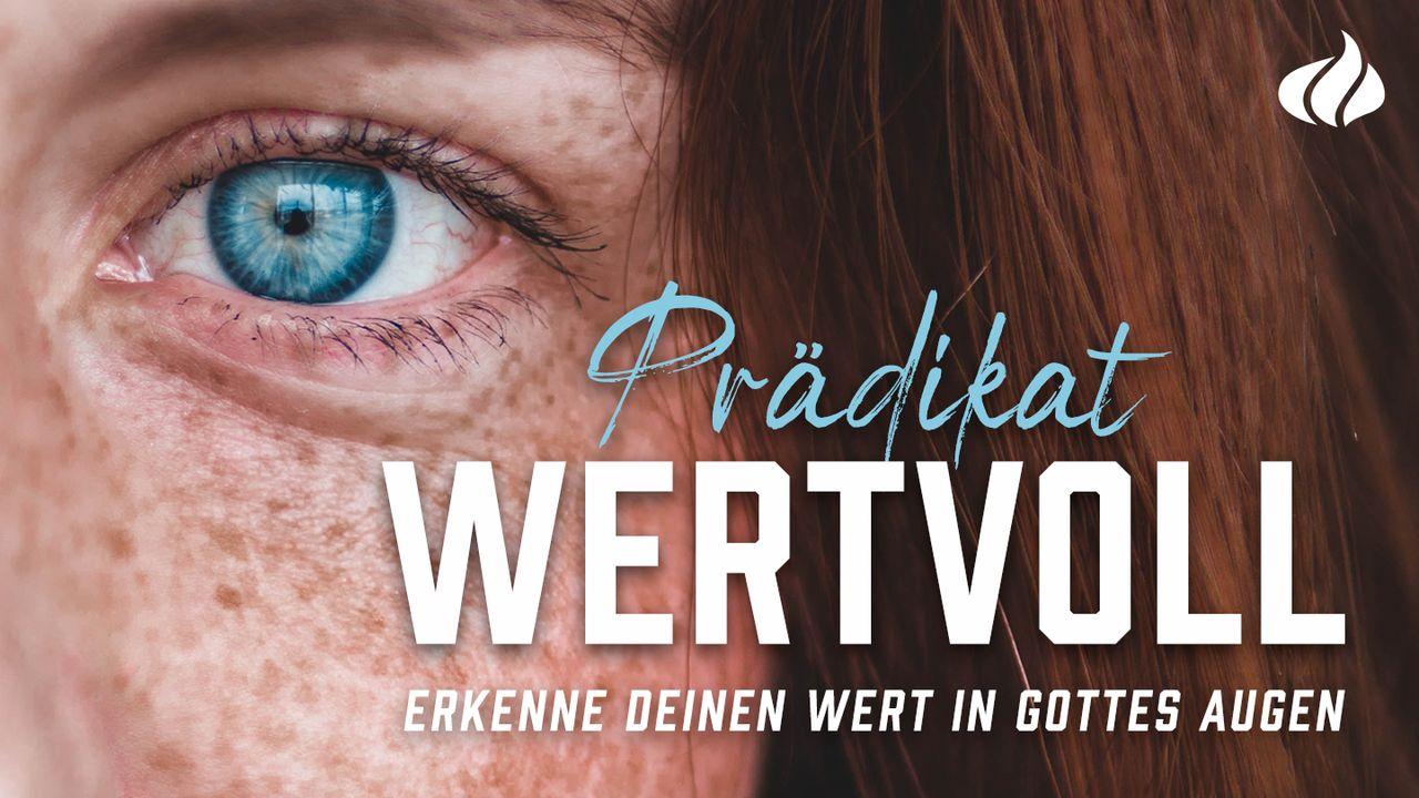 Erkenne deinen Wert in Gottes Augen