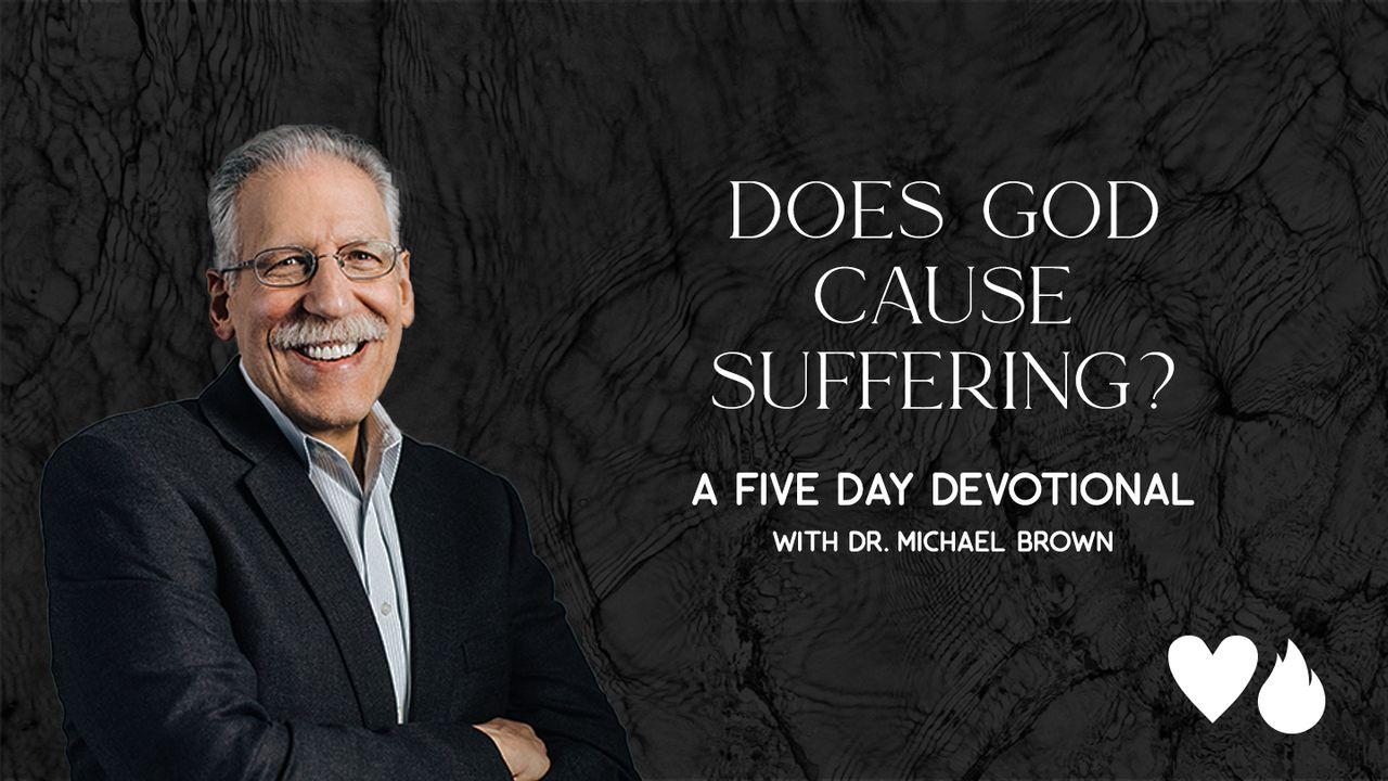 Does God Cause Suffering?