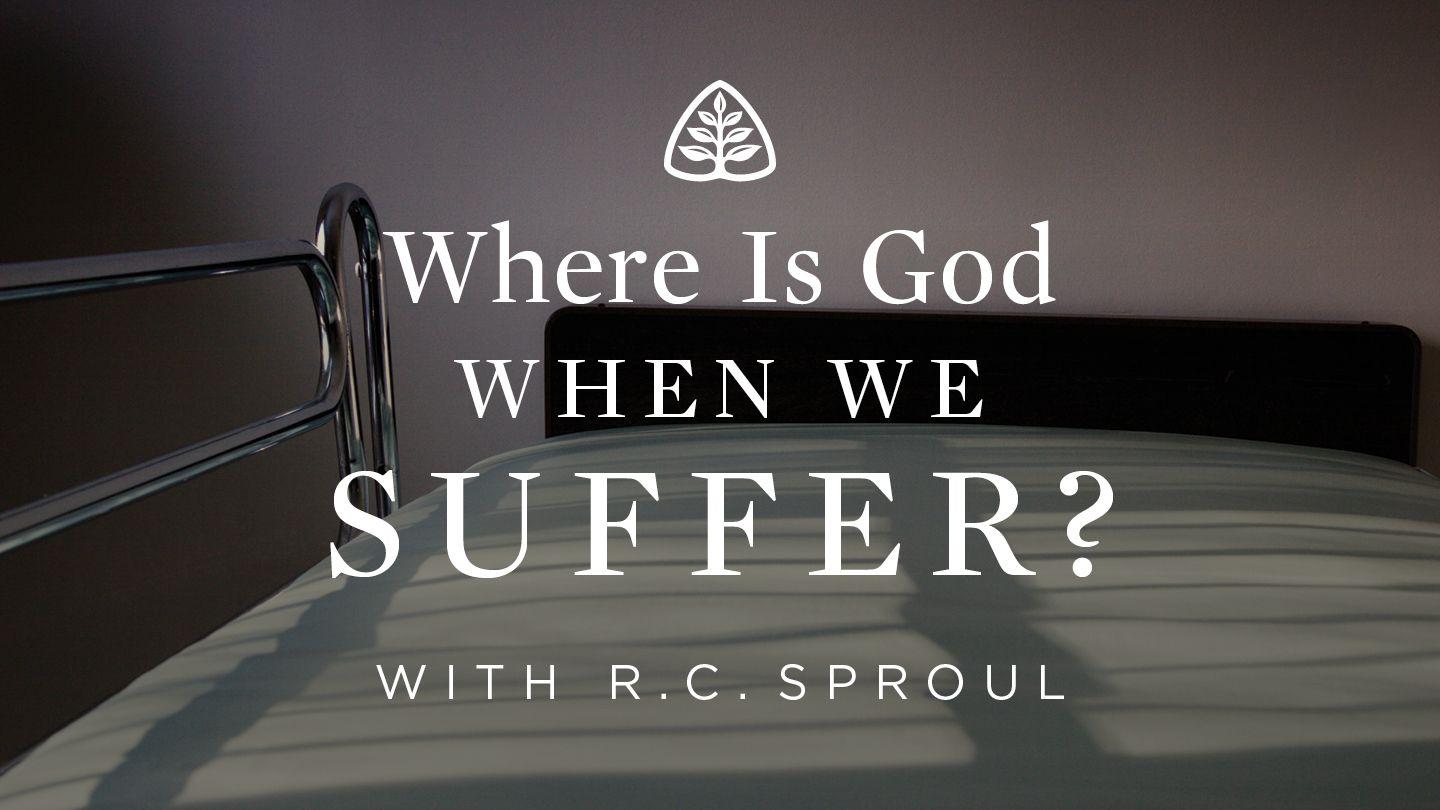 Where Is God When We Suffer? 1 Corinthians 15:12-20 King James Version