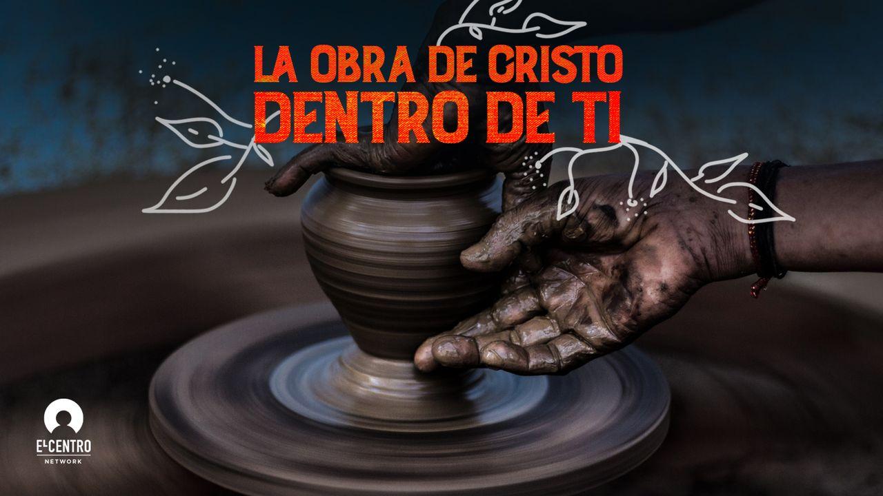 [Grande versos] La obra de Cristo dentro de ti