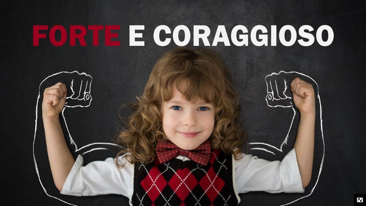 Forte E Coraggioso