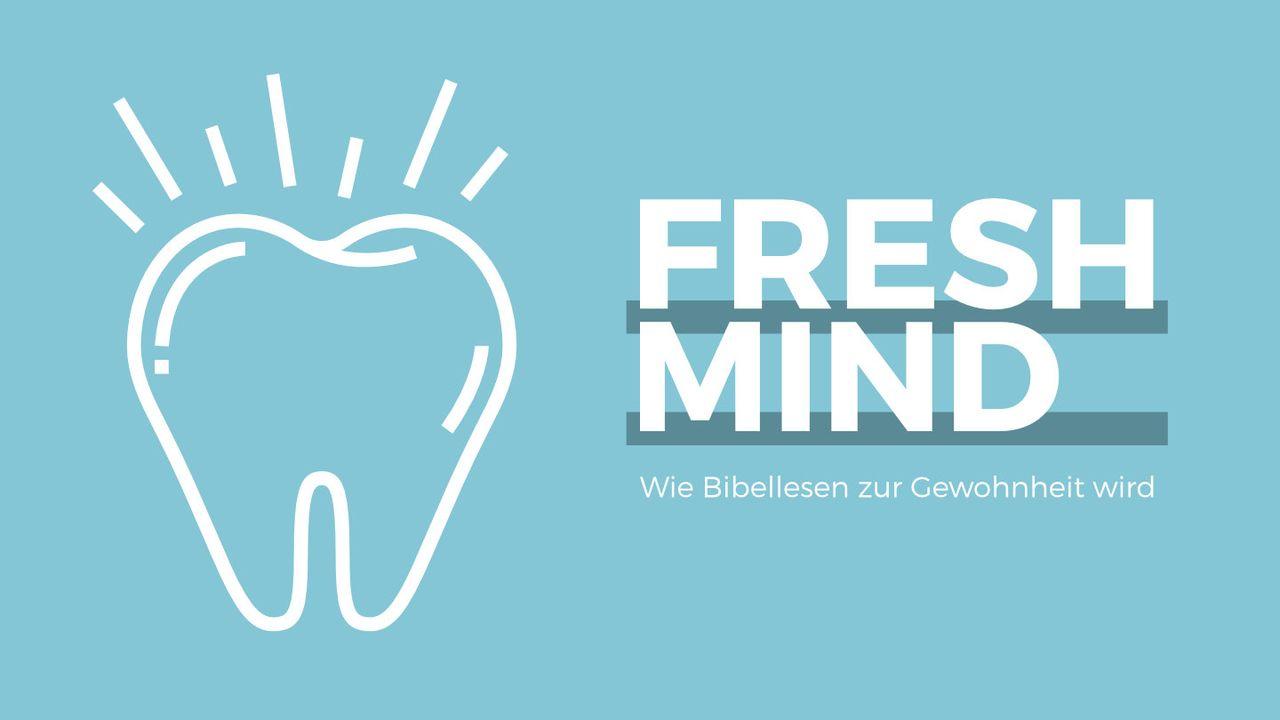 Fresh Mind - Wie Bibellesen zur Gewohnheit wird