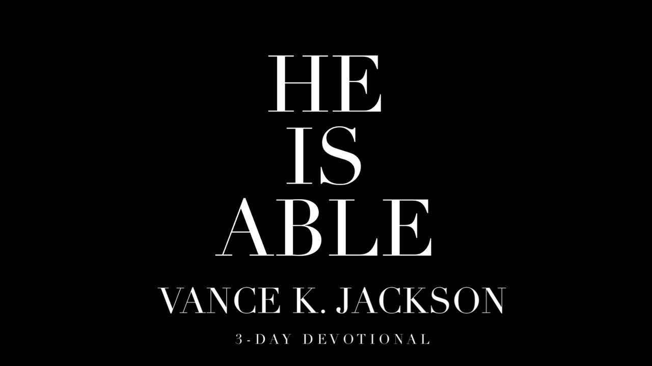 He Is Able