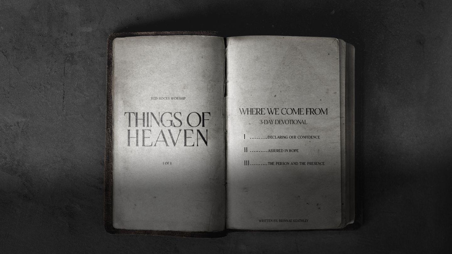 THINGS OF HEAVEN (Where We Come From) with Red Rocks Worship Romans 15:13-14 New Living Translation