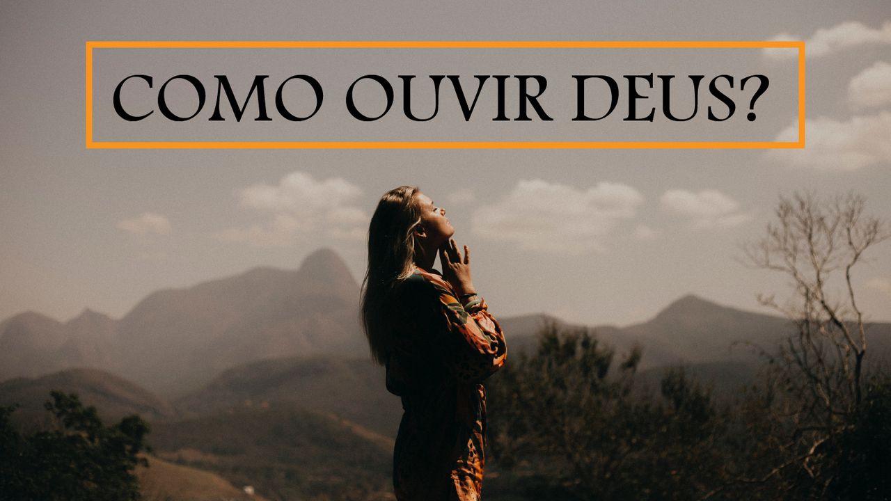 Como Ouvir Deus?