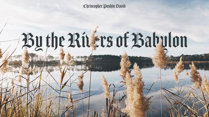 By the Rivers of Babylon