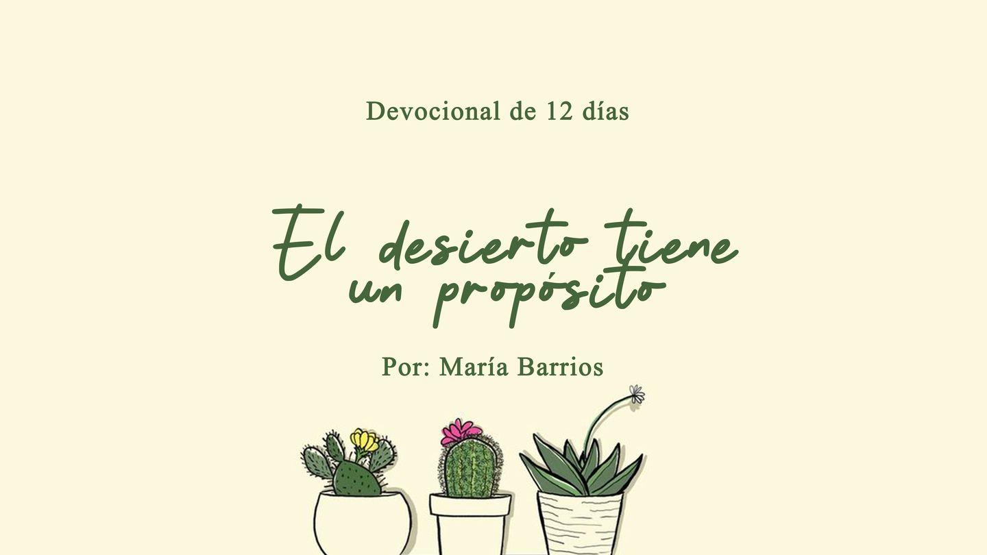 El Desierto Tiene Un Propósito Oseas 2:6-7 Nueva Versión Internacional - Español