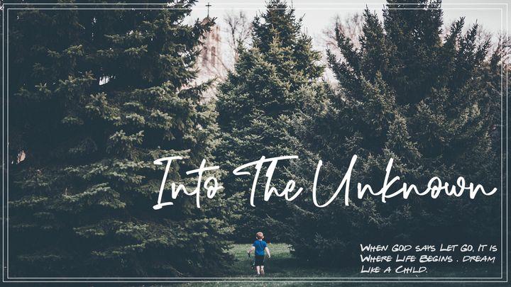 Into the Unknown