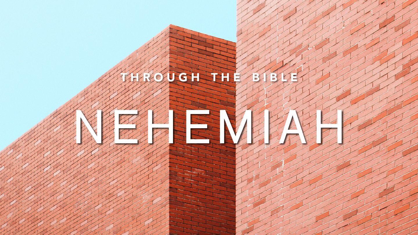 Through the Bible: Nehemiah