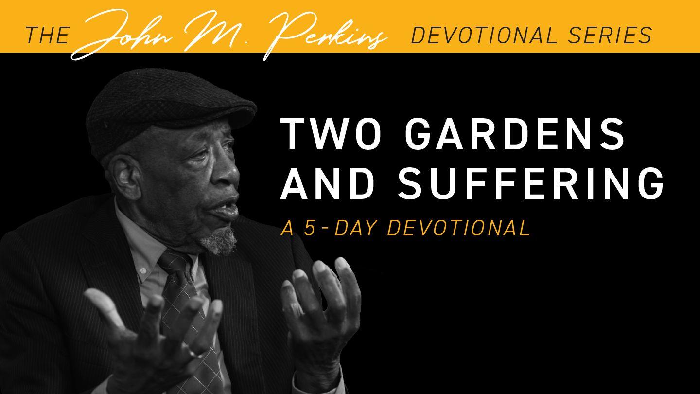 Two Gardens and Suffering 1 Петър 4:1-2 Библия, ревизирано издание