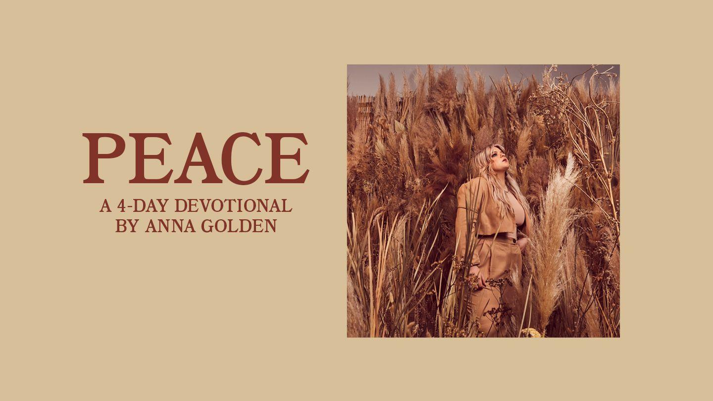 Peace: A 4-Day Devotional by Anna Golden Ecclesiastes 3:6 New King James Version