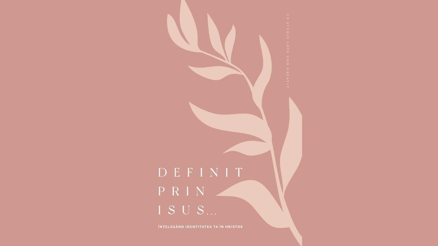 Definit Prin Isus - Înțelegând Identitatea Ta În Hristos យ៉ូហាន 3:17 ព្រះគម្ពីរបរិសុទ្ធកែសម្រួល ២០១៦