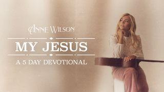 My Jesus 5-Day Devotional by Anne Wilson Psalms 105:4-6 New Century Version