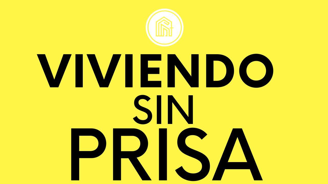 Viviendo Sin Prisa