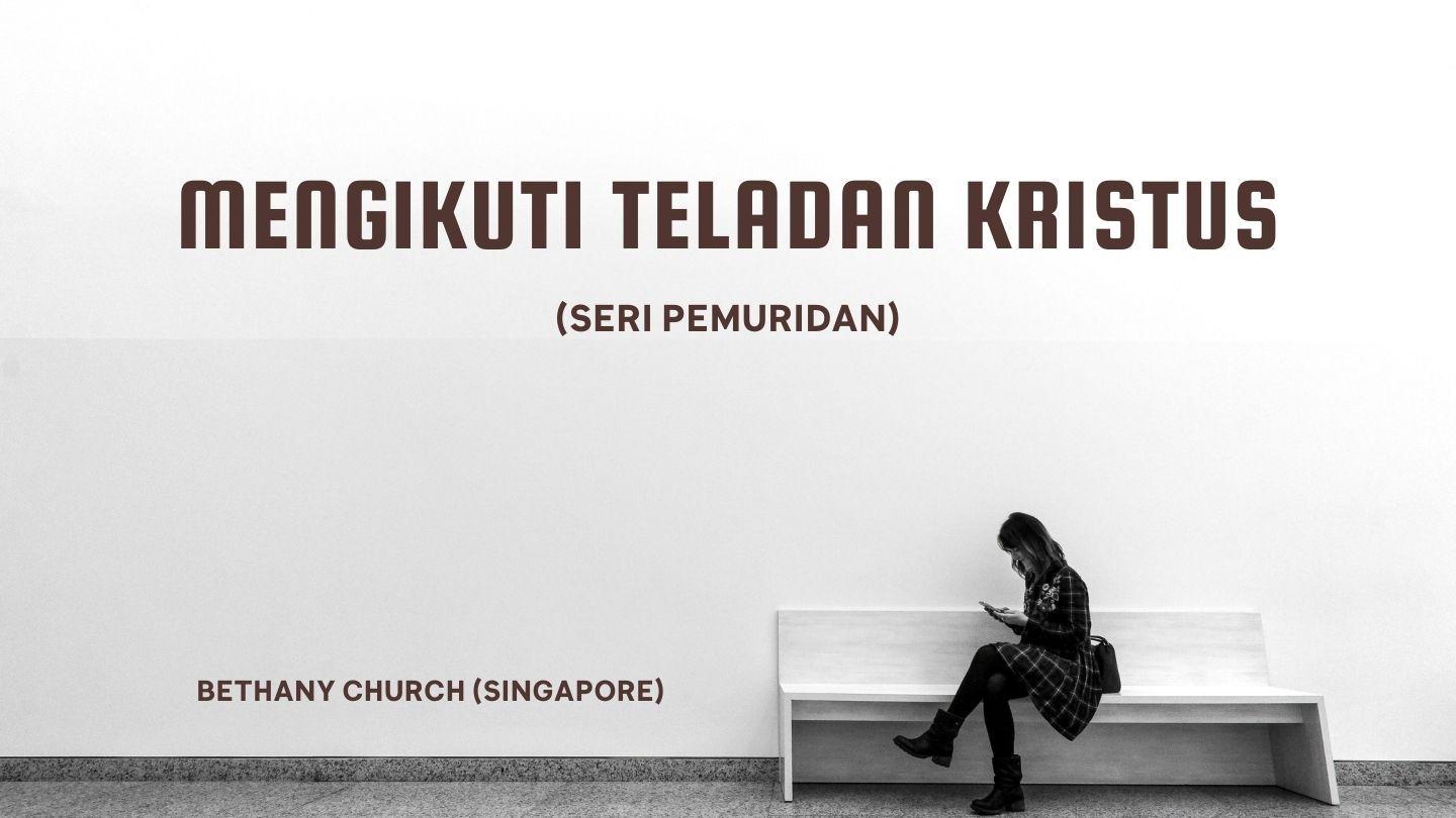 Mengikuti Teladan Kristus 1 Petrus 2:23 Alkitab dalam Bahasa Indonesia Masa Kini