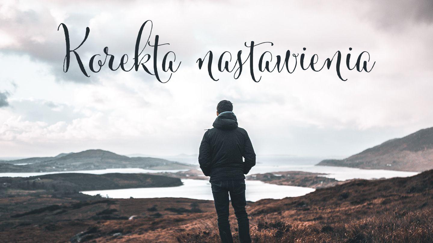 Korekta nastawienia Filipian 4:8-9 Biblia, to jest Pismo Święte Starego i Nowego Przymierza Wydanie pierwsze 2018