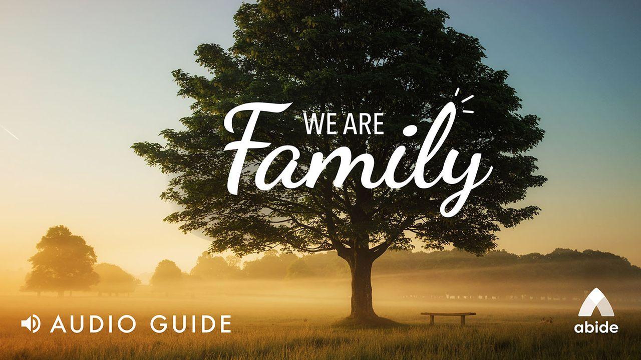 We Are Family