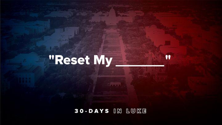 "Reset My _______"