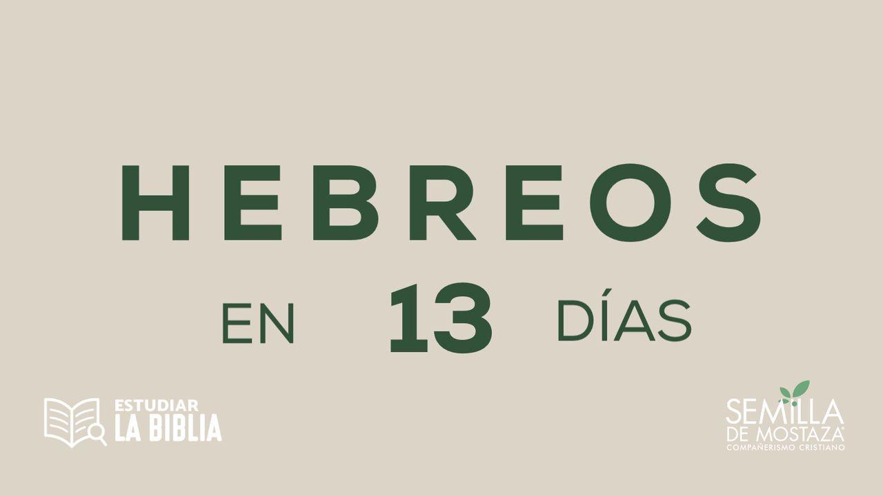 Estudiar la Biblia - Hebreos en 13 Días