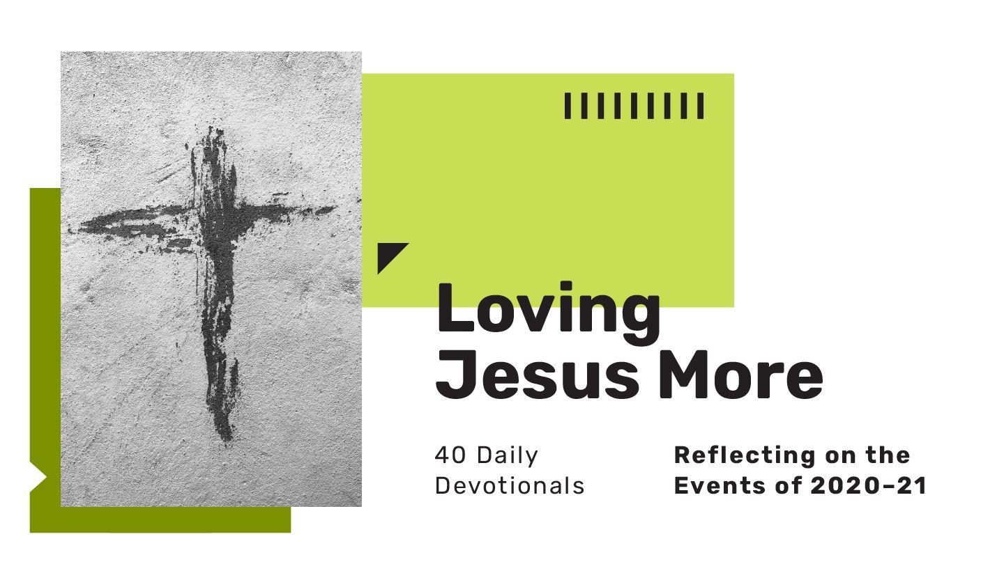Loving Jesus More