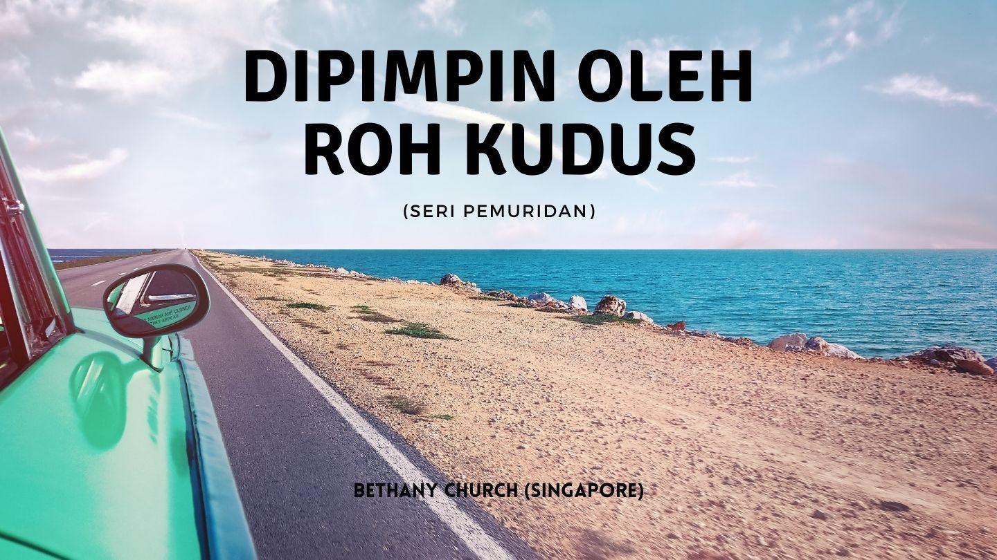 Dipimpin Oleh Roh Kudus Yohanes 14:16-19 Alkitab dalam Bahasa Indonesia Masa Kini
