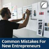 Common Mistakes for New Entrepreneurs