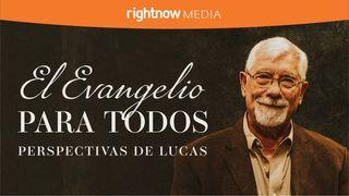 El Evangelio Para Todos: Perspectivas De Lucas EL EVANGELIO. SEGVN S. LVCAS. 14:26 Biblia del Oso 1573