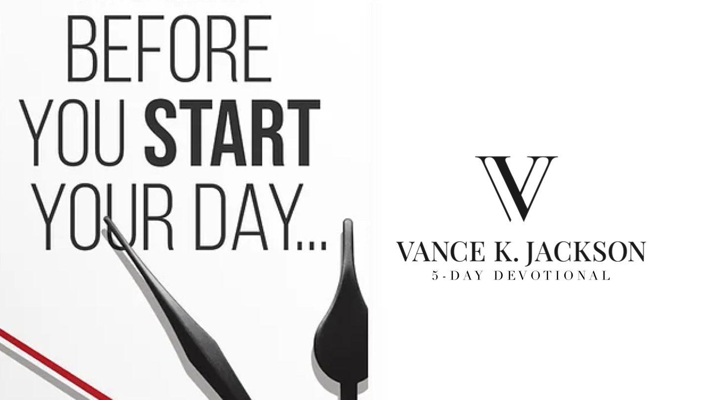 Before You Start Your Day: A Leadership Devotional by Vance K. Jackson Psalms 150:6 New American Standard Bible - NASB 1995