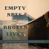 Empty Nets & Broken Lives 