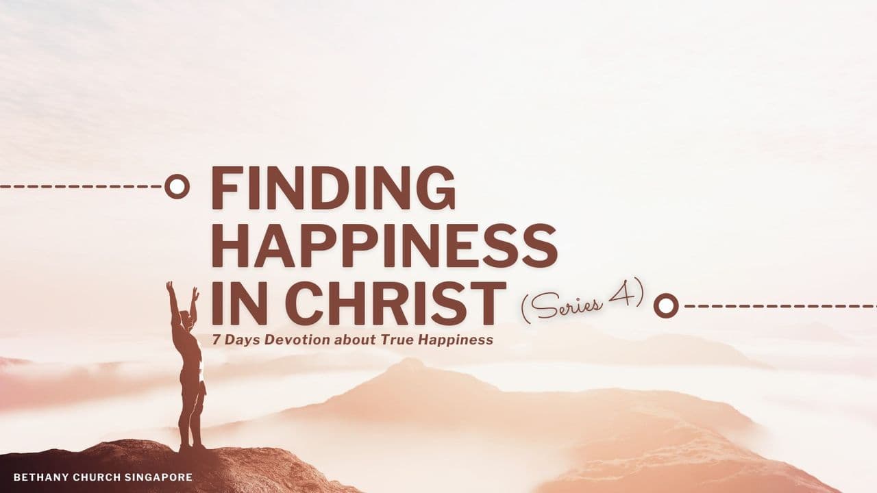 Finding Happiness In Christ Series 4 