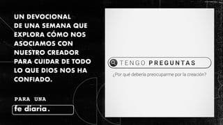 Tengo Preguntas: ¿Por Que Debería Preocuparme La Creación?