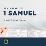 Jesus in All of 1 Samuel - A Video Devotional