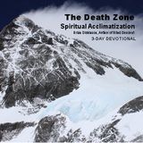 The Death Zone – Spiritual Acclimatization