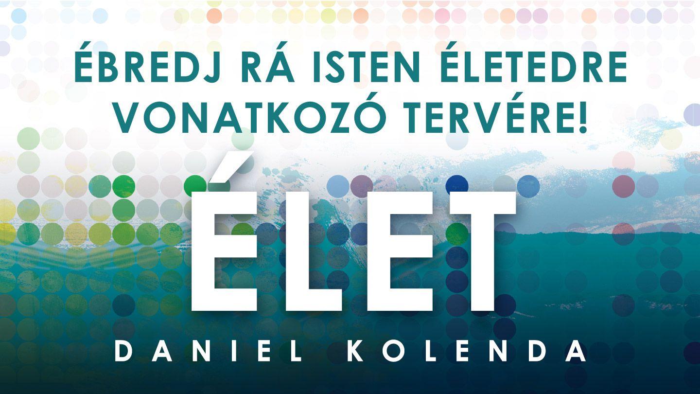 Ébredj Rá Isten Életedre Vonatkozó Akaratára! Zsoltárok 139:13-16 Revised Hungarian Bible