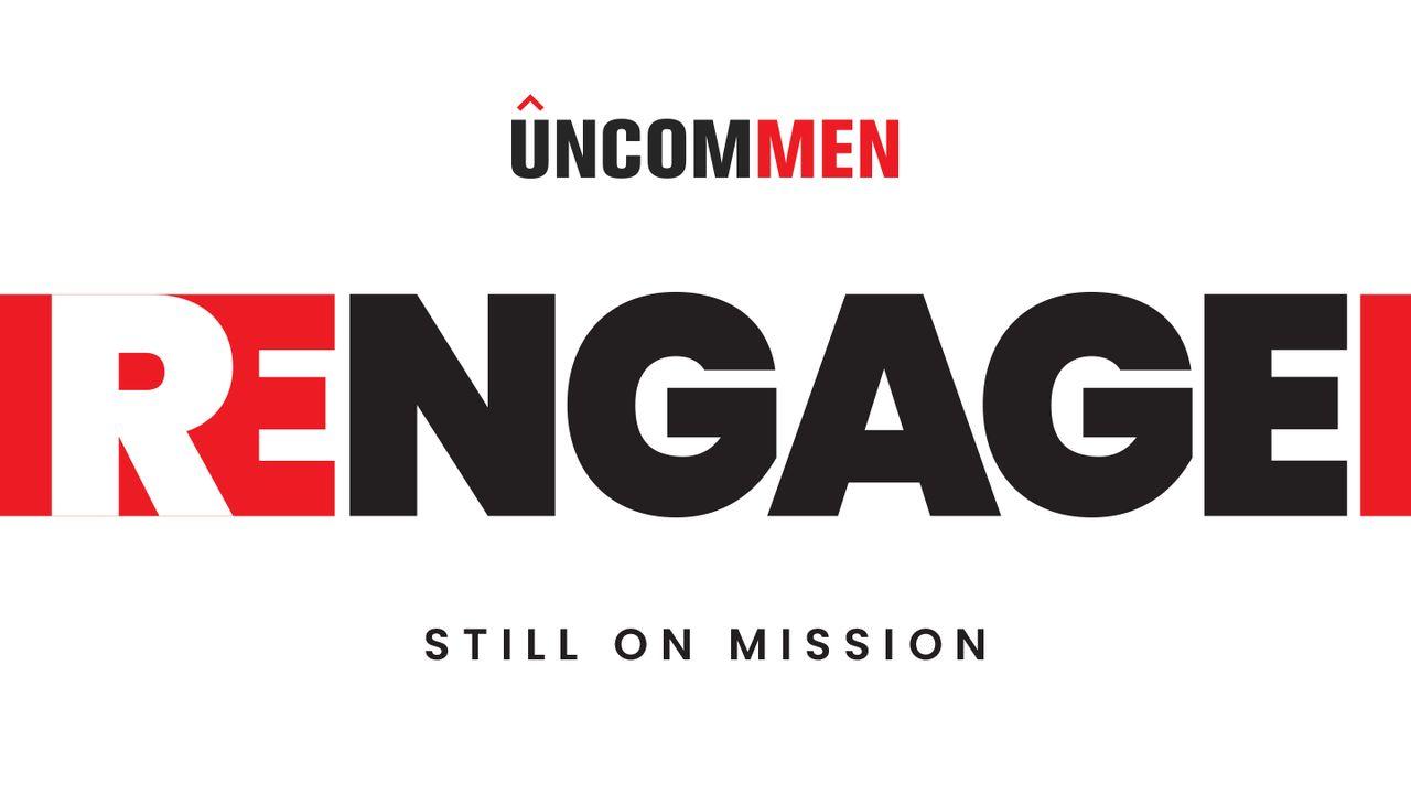 Uncommen: Rengage