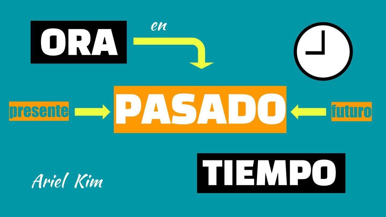 Ora En Tiempo Pasado