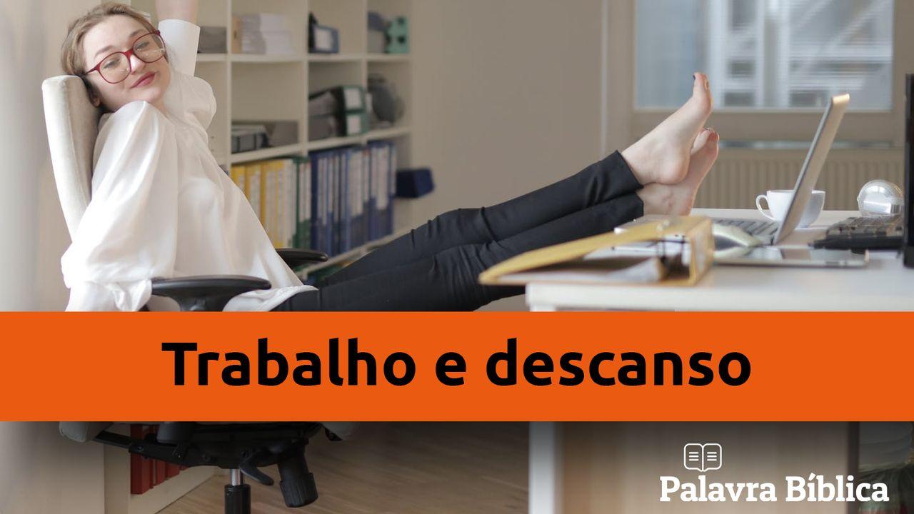 Trabalho E Descanso