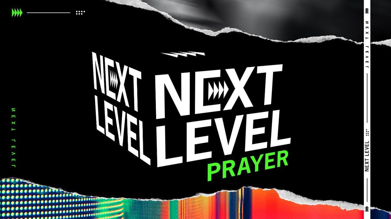 Next Level: Prayer