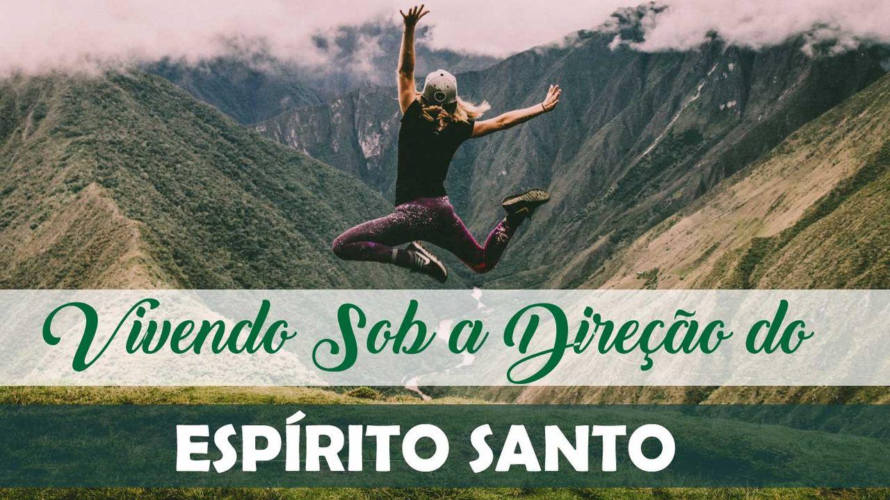 Vivendo Sob a Direção Do Espírito Santo