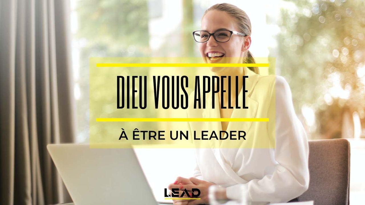 Dieu Vous Appelle À Être Leader