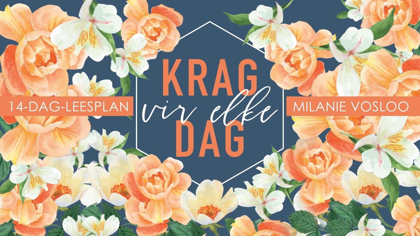 Krag Vir Elke Dag  PSALMS 57:7-11 Afrikaans 1983
