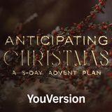 Anticipating Christmas: A 5-Day Advent Plan