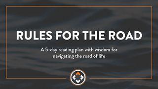 Rules for the Road Proverbs 22:3-7 New Century Version