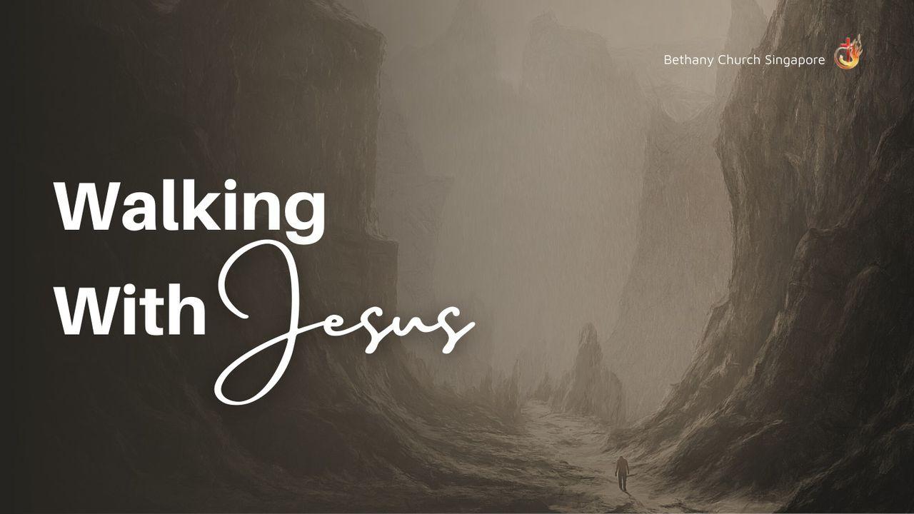 Walking With Jesus 