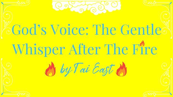 God’s Voice: The Gentle Whisper After the Fire